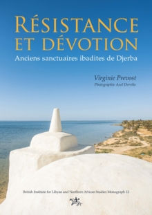 Resistance et devotion : Anciens sanctuaires ibadites de Djerba