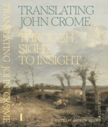 Translating John Crome : Through Sight to Insight