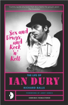 Sex & Drugs & Rock N Roll : The Life Of Ian Dury