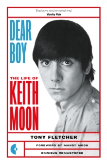 Dear Boy : The Life of Keith Moon