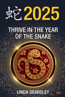 Thrive in the Year of the Snake [Chinese Horoscope 2025]