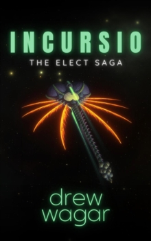 Elect Saga : Incursio (Book 3)