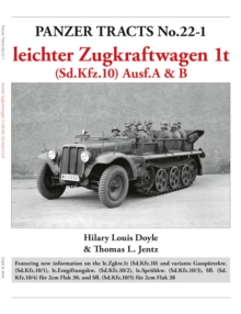 Panzer Tracts No.22-1: leichter Zugkraftwagen 1t (Sd.Kfz.10) Ausf.A & B