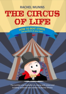 The Circus of Life (Adult Edition) : How to beat stress and perform at your best