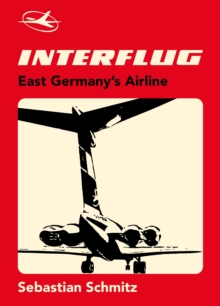 Interflug : East Germany's Airline