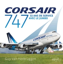 Corsair 747 : 32 ans de service avec le jumbo