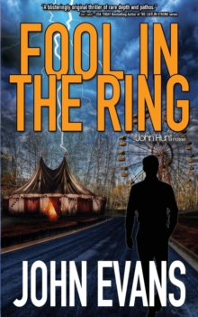 Fool In The Ring : A John Hunt Novel