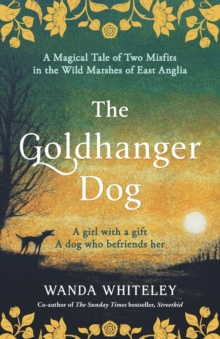 The Goldhanger Dog : Magical Tudor Tale of Two Misfits