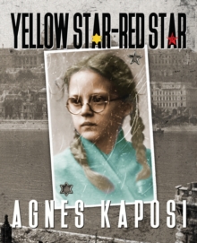 Yellow Star - Red Star : With Contributions from historian Laszlo Csosz