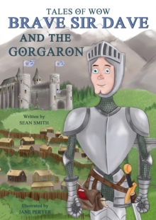 Tales of Wow "Brave Sir Dave and the Gorgaron", Hardback Book Tales of Wow "Brave Sir Dave and the Gorgaron", Hardback Book
