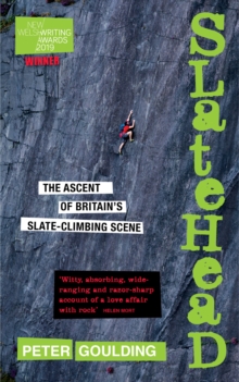 Slatehead : The Ascent of Britain's Slate-climbing Scene