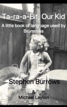 Ta Ra a Bit, Our Kid : A little book of language used by Brummies