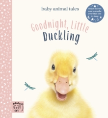 Goodnight, Little Duckling : Simple stories sure to soothe your little one to sleep, Hardback Book Goodnight, Little Duckling : Simple stories sure to soothe your little one to sleep, Hardback Book