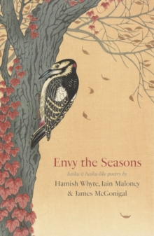 Envy the Seasons : Haiku and haiku-like poetry