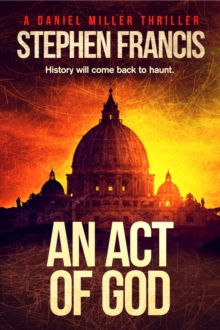 An Act Of God : History will come back to haunt