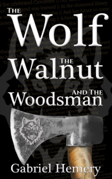 The Wolf, The Walnut and the Woodsman