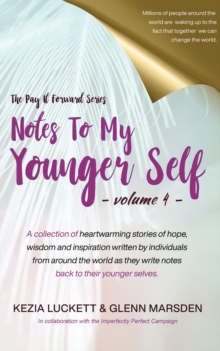 The Pay It Forward Series : Notes to My Younger Self (Volume 4)