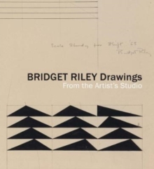 Bridget Riley Drawings : From the Artists Studio