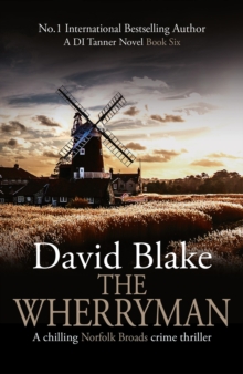 The Wherryman : A chilling Norfolk Broads crime thriller