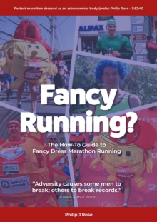 Fancy Running? : The How to Guide to Fancy Dress Marathon Running