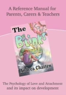 The Blinks Love Manual : A Reference Manual For Parents, Carers and Teachers
