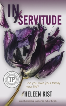 In Servitude : a psychological suspense novel full of twists, Paperback / softback Book In Servitude : a psychological suspense novel full of twists, Paperback / softback Book