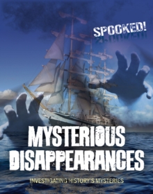 Mysterious Disappearances : Investigating History's Mysteries