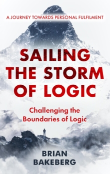 Sailing the Storm of Logic