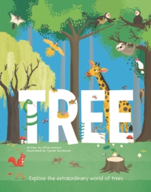 Tree : Explore the Extraordinary World of Trees