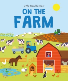 Little Word Seekers: On The Farm : 120 first farm words