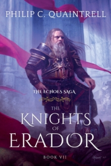 The Knights of Erador : (The Echoes Saga: Book 7)