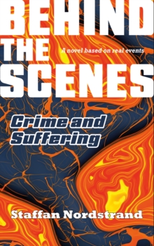 Behind the Scenes : Crime & Suffering