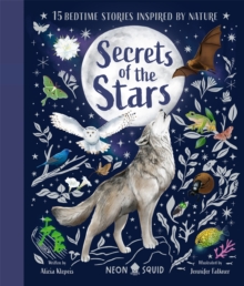Secrets of the Stars : 15 Bedtime Stories Inspired by Nature