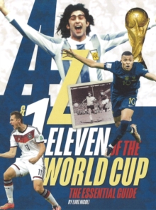A-Z & 1-Eleven of the World Cup : The Essential Guide