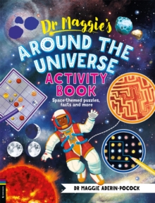 Dr Maggies Around The Universe Activity Book : Space-themed mazes, Maths Games And More