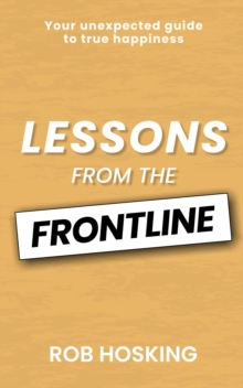 LESSONS FROM THE FRONTLINE : Even in our darkest moments, there is a path forward