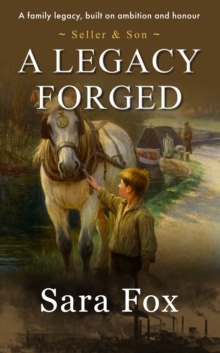 A Legacy Forged : Seller & Son