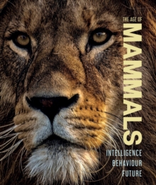 The Age of Mammals : Intelligence Behaviour Future