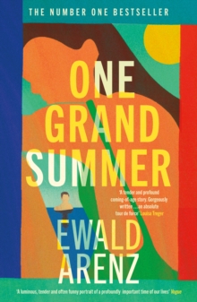 One Grand Summer : The achingly beautiful, profound and uplifting new novel by the author of Tasting Sunlight