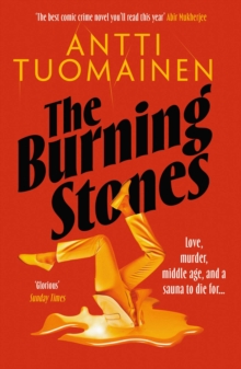 Orenda Books The Burning Stones , The Nail-bitingly Tense, Darkly Funny New Thriller From The Author Of The Man Who Died
