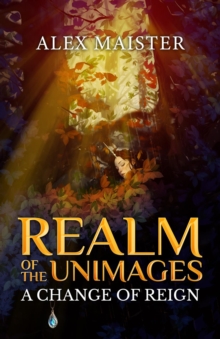 A Change of Reign : Realm of the Unimages