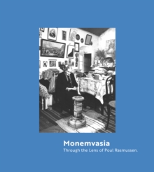 Monemvasia : Through the Lens of Poul Rasmussen