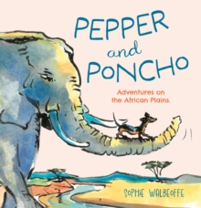 Pepper and Poncho : Adventures on the African Plains