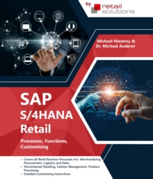 SAP S/4HANA Retail : Processes, Functions, Customising