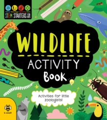 Wildlife Activity Book : Activities for Little Zoologists