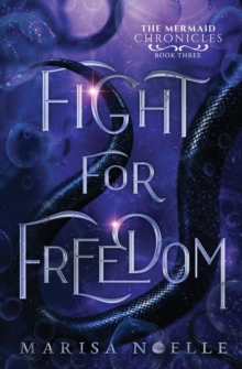 Fight for Freedom : A Forbidden Love, Enemies to Lovers Fantasy Romance Retelling