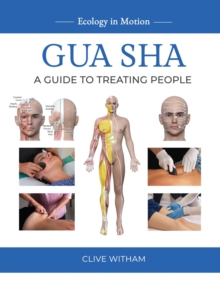 Gua sha: A Guide to Treating People