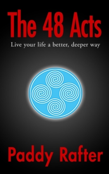 48 Acts: Live your life in a better, deeper way