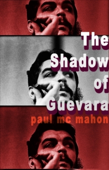 The Shadow of Guevara