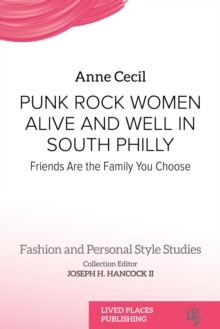 Punk Rock Women Alive and Well in South Philly : Friends Are the Family You Choose